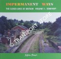 Impermanent Ways: The Closed Lines of Britain - Somerset by GRAYER, Jeffery